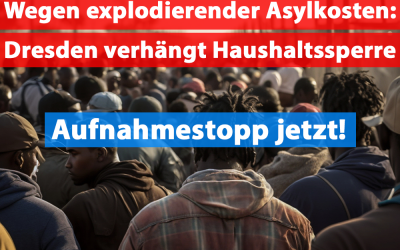 Zu hohe Asylkosten: Dresden verhängt Haushaltssperre