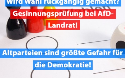 Falscher Kandidat hat gewonnen: Gesinnungsprüfung bei AfD-Landrat!