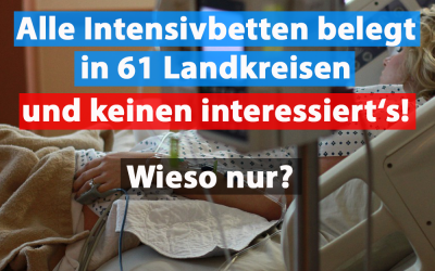 Intensivbetten in 61 Landkreisen belegt – und keinen interessiert’s