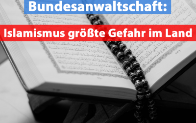 Bundesanwaltschaft: Islamismus größte Gefahr im Land