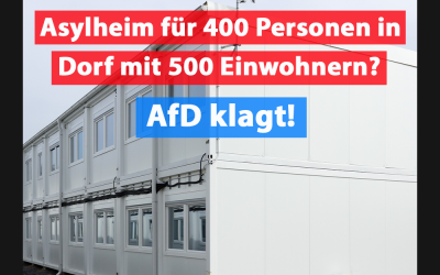 400 Asylbewerber in 500 Einwohner-Dorf? AfD klagt!