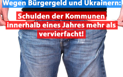 Innerhalb eines Jahres: Verschuldung der Kommunen mehr als vervierfacht!