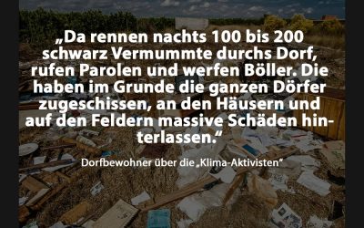 Klimaextremisten in Lützerath zerstören Dörfer und Felder