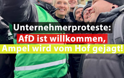 Unternehmerproteste in Berlin: AfD willkommen, Ampel nicht!