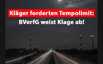 Klage für Einführung eines Tempolimits gescheitert!