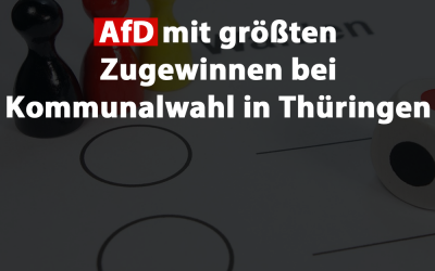 Großer Erfolg der AfD bei Kommunalwahlen in Thüringen