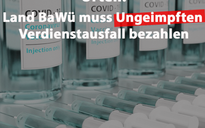 Urteil: Land BaWü muss Verdienstausfälle für Ungeimpfte zahlen